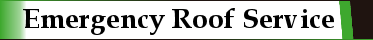 Emergency Roof Services Emergency Roof Services