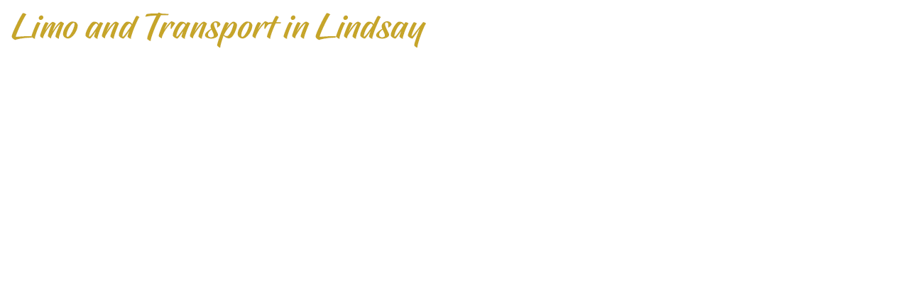 Limo and Transport in Lindsay | Overlay | D.G. Transportation Limousine Service