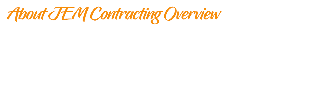 About JEM Contracting Overview | Overlay | JEM Contracting | Residential and Commercial Renovations